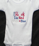 ROCK THE RED WHITE & BLUE ONESIE OR T-SHIRT